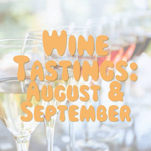 August & September 2023 Wine Tastings