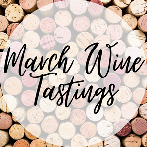March Wine Tastings