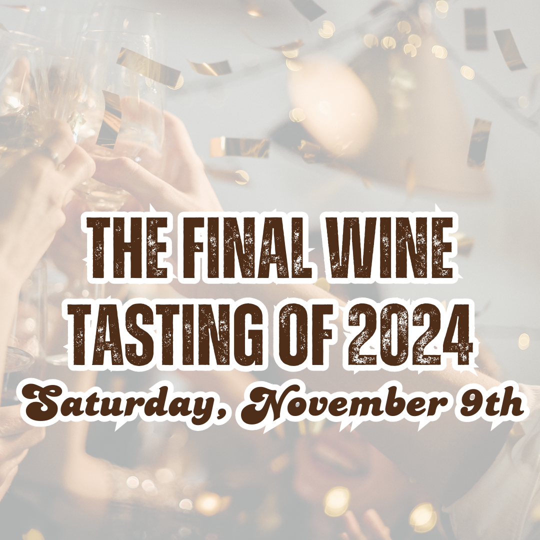 The Final Wine Tasting of 2024 - November 9th
