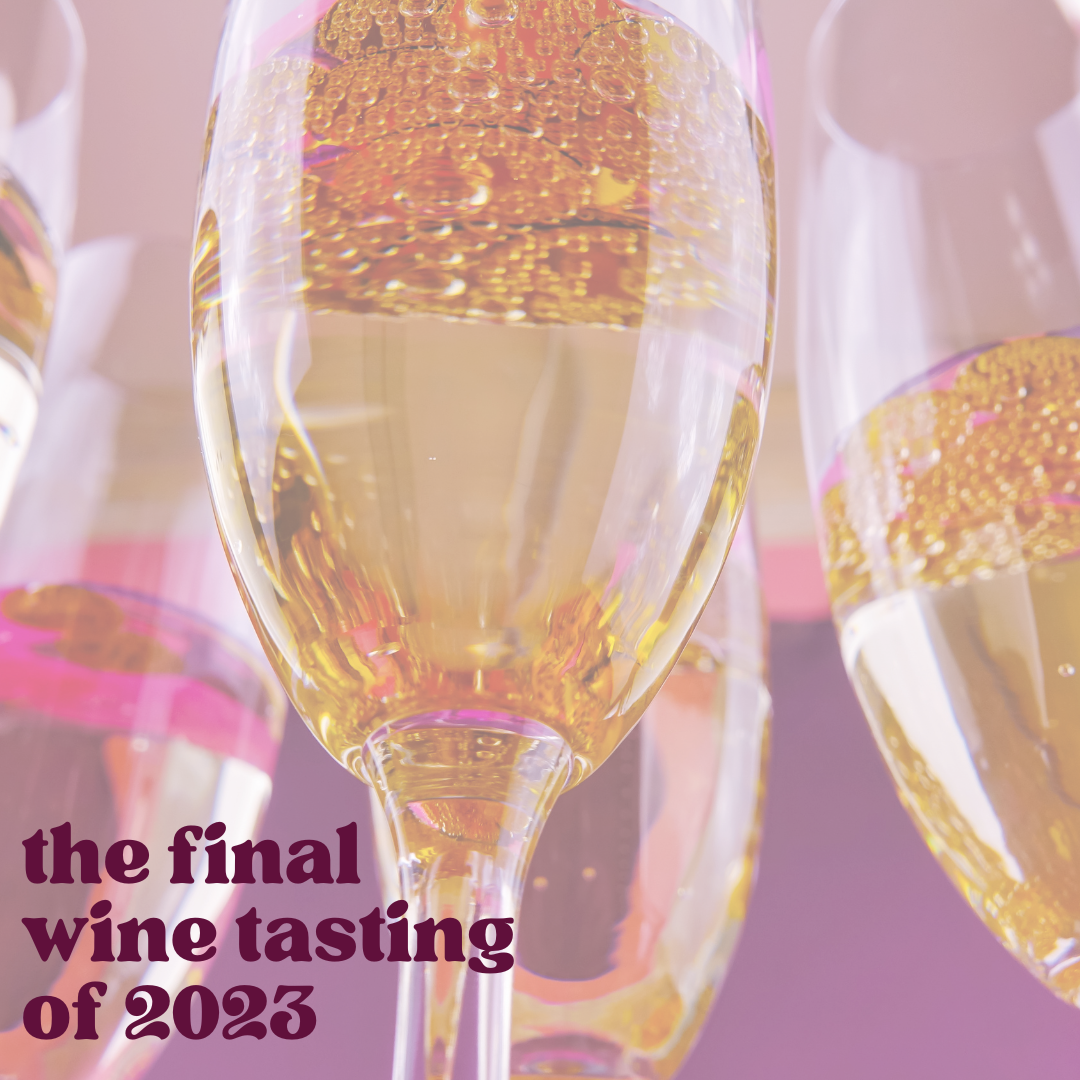 The Final Wine Tasting of 2023 - Saturday, November 11th