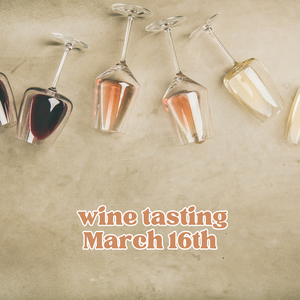 Wine Tasting - March 16th