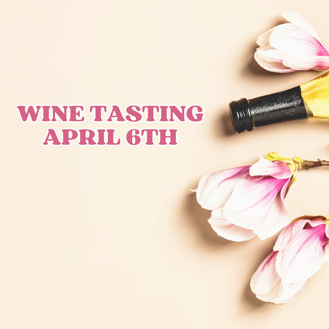 Wine Tasting - April 6th