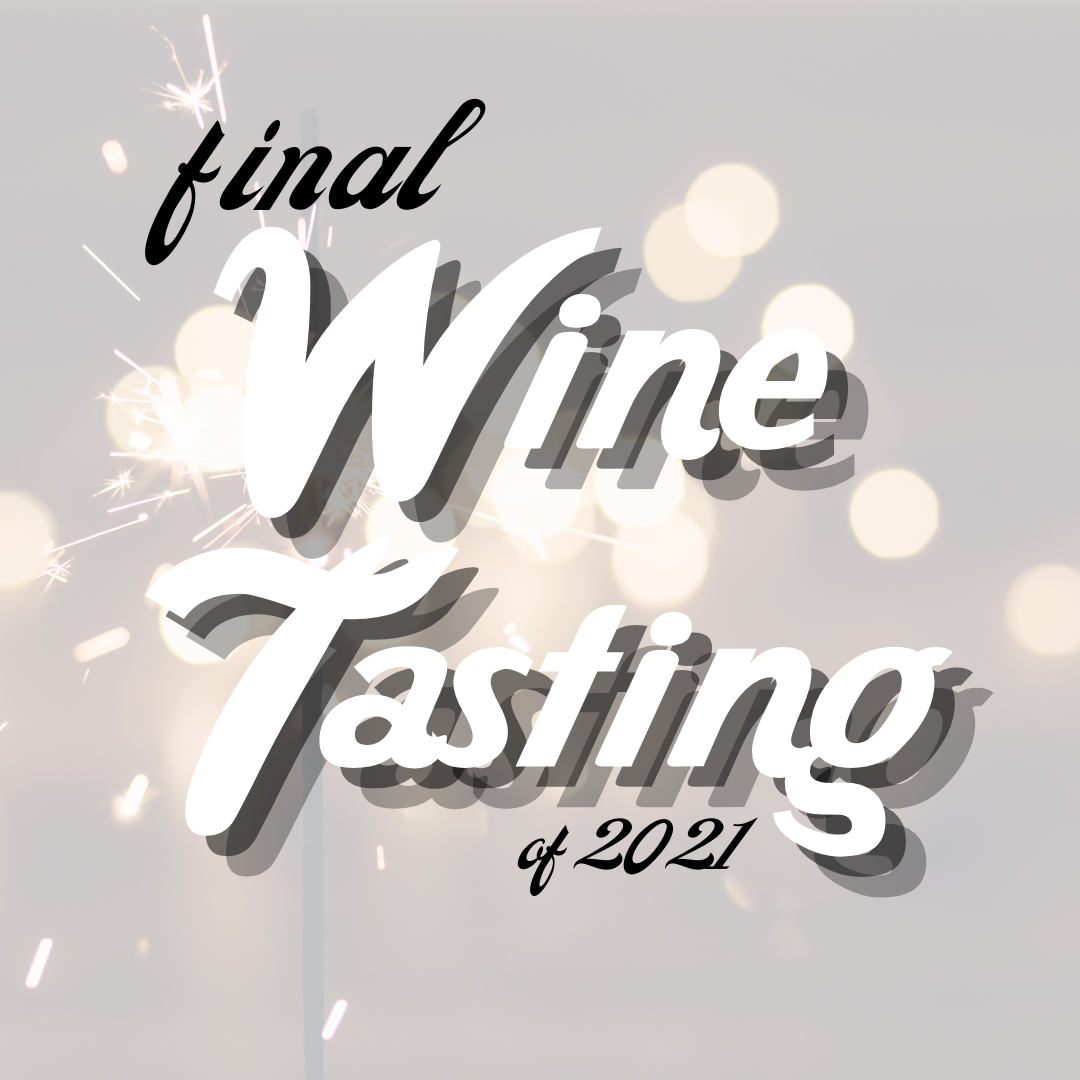 Final Wine Tasting of 2021 - November 20th