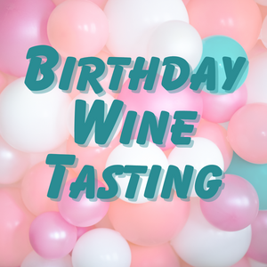 Birthday Wine Tasting - July 22nd, 2023