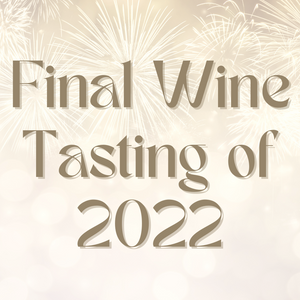 Final Wine Tasting of 2022