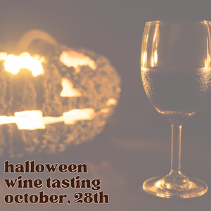 Halloween Wine Tasting - Oct. 28th
