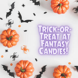 Trick-or-Treat at Fantasy Candies!