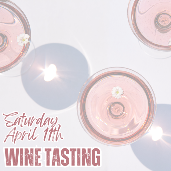 April 11th, 2026 Wine Tasting - Sip into Spring